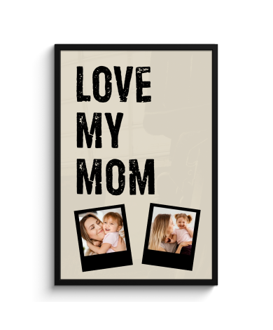 Poster mit Rahmen - Love mom 2 Polaroids