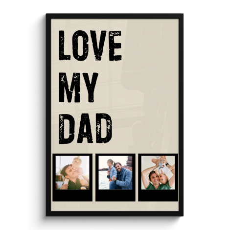 Poster mit Rahmen - Love dad 3 Polaroids